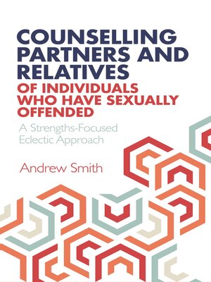 cover image of Counselling Partners and Relatives of Individuals who have Sexually Offended
